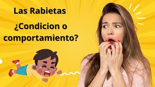 Las rabietas ¿Condición o comportamiento [upl. by Clarice]