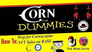 Corn for Dummies Episode 1 How to Prep for Cornucopias NFT Sales on Base [upl. by Surtemed708]