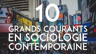 Les 10 Grands Courants de la Sociologie Contemporaine  HS1 [upl. by Adriel100]