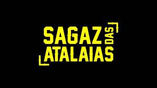 Sagaz das Atalaias  Sagacidade Sempre [upl. by Larissa]