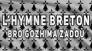 Hymne Breton  Bro gozh ma zadoù  Paroles [upl. by Turk]