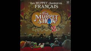 The Muppet Show 2  Les Muppet Chantent En Français vol2 33T  1978 2024 [upl. by Attena]