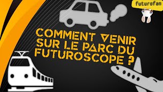 🚆 Comment venir sur le Parc du Futuroscope  Train  Bus  Avion  Voiture [upl. by Bluefarb]