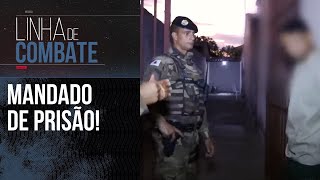 CUMPRINDO O MANDADO DE PRISÃO  LINHA DE COMBATE [upl. by Tima873]