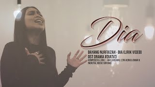 Lirik Video Dayang Nurfaizah  DIA  OST Drama DiaTV3 [upl. by Waxler]