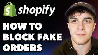 How to Block Fake Orders on Shopify Full 2024 Guide [upl. by Zacharias]