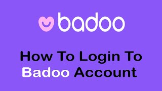 How To Login to Badoo Account  Sign In to Badoo  Dating App 2022 [upl. by Lunetta]