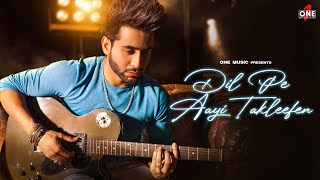 Dil Pe Aayi Takleefen  Madhav Mahajan  Jabby Gill  Atarkya Creatives  Latest Hindi Songs 2024 [upl. by Euqinehs872]