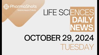 LIFE SCIENCES  DAILY NEWS  OCTOBER 29 2024  PHARMASHOTS [upl. by Jadwiga]