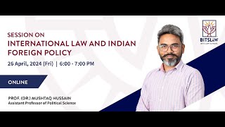 Webinar  International Law and Indian Foreign Policy [upl. by Arehc]