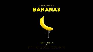 Trademark  Bananas Gwen Stefani x Oliver Heldens amp Gregor Saltomp4 [upl. by Kciredor]