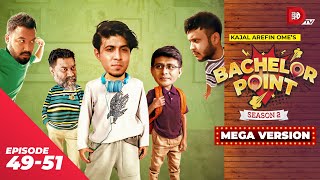 Bachelor Point  Season 2  MEGA VERSION  EP 4951  Kajal Arefin Ome  Dhruba Tv Drama Serial [upl. by Yerok]