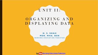 Organizing and Displaying Data Biostatistics Unit II Part A Biostatistics for Nurses in Urdu [upl. by Larochelle]