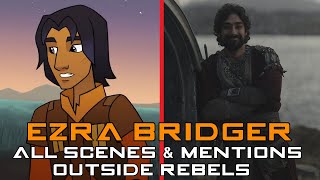 Ezra Bridger All Scenes and Mentions outside Rebels FOD MANDO AHSOKA [upl. by Swithbart644]