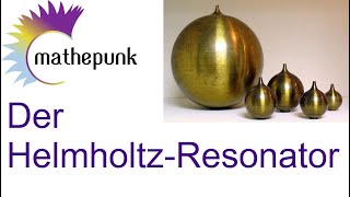 Der HelmholtzResonator [upl. by Nedmac564]