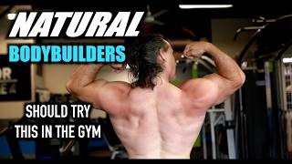 NATURAL BODYBUILDERS SHOULD TRY THESE THINGS IN THE GYM [upl. by Bendite]