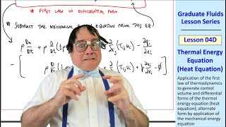 Graduate Fluids Lesson 04D Thermal Energy Equation Heat Equation [upl. by Geldens]