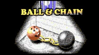 Ball amp Chain  C64 [upl. by Normalie]