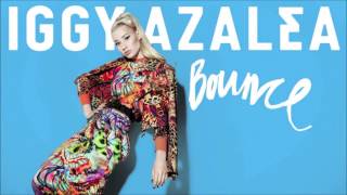 Iggy Azalea  Bounce Audio [upl. by Oaoj240]