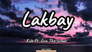 Lakbay  Kxle Ft Gra The Great Lyrics [upl. by Nrubloc]