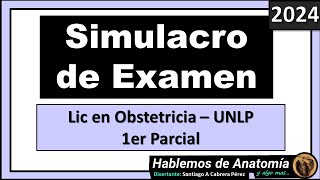 🔴👉SIMULACRO DE PARCIAL 🟪 LIC EN OBSTETRICIA  ANATOMIA  UNLP [upl. by Aremihc]