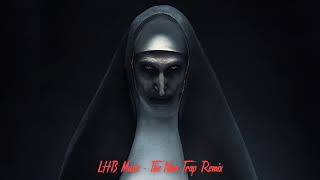 LHB Music  The Nun Trap Remix [upl. by Kaja]