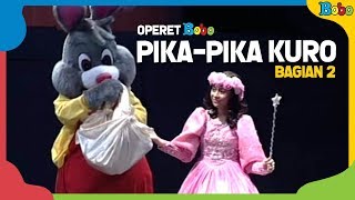 Dongeng Anak Rahasia Pika Pika Kuro Bagian 2  Operet Bobo  Indonesia Fairytales [upl. by Aihsekat124]