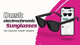 The Coolest Smart Shades Dusk Electrochromic Sunglasses by Ampere [upl. by Mehala]