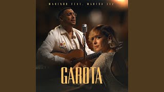 Garota feat Marisa Liz [upl. by Elspeth]