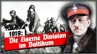 1919 Die Eiserne Division im Baltikum  Drama in 12 Akten [upl. by Croft740]