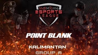 IndiHome eSports League 2019  Regional League Point Blank KALIMANTAN Group A [upl. by Noval435]