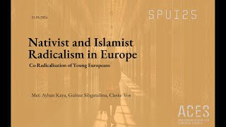 Nativist and Islamist Radicalism in Europe CoRadicalisation of Young Europeans [upl. by Skiest]