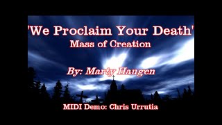 We Proclaim Your Death Mass of Creation  Marty Haugen [upl. by Selle247]