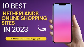 Online Shopping in Netherlands 2023 [upl. by Irret134]