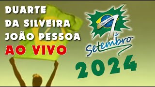 7 DE SETEMBRO DUARTE DA SILVEIRA JOÃO PESSOA 2024 [upl. by Polky]