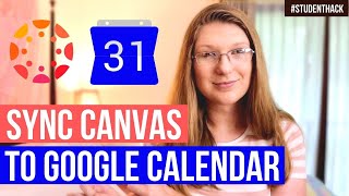 HOW TO SYNC CANVAS TO GOOGLE CALENDAR  Student Tricks amp Tips  You need this in your life [upl. by Allecsirp]