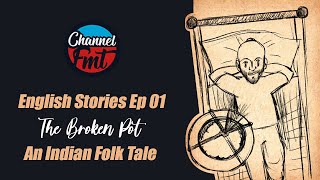 English Stories 01  The Broken Pot  An Indian Folk Tale [upl. by Rednas]