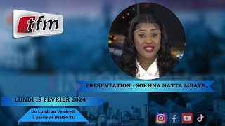 🚨TFM LIVE  Infos Matin du 19 Février 2024 présenté par Sokhna Natta Mbaye [upl. by Alina]