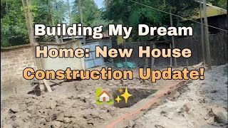 Building My Dream Home New House Construction Update 🏡✨ [upl. by Ebanreb]