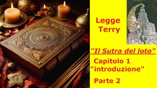 Leggiamo quotil sutra del lotoquot Capitolo 1 quotIntroduzionequot parte 2 [upl. by Anawek]