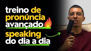 Treino de SPEAKING 🔥 Absurdo Vocabulário Inglês da Vida Real 🇺🇸 [upl. by Ahsinam]