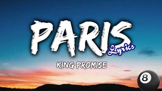 King Promise  Paris lyrics [upl. by Ardnos]