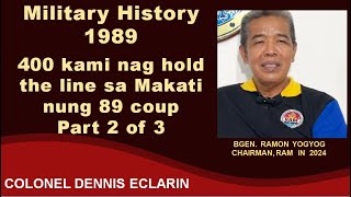 Military History 1989 Nung 89 coup 400 lang kami nag hold the line sa Makati [upl. by Naro]