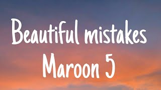 Beautiful mistakes  Maroon 5  lyrics [upl. by Terrye]