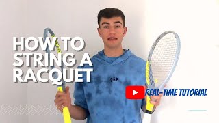 How to STRING A TENNIS RACQUET For BEGINNERS RealTime Tutorial [upl. by Mide]