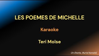 LES POEMES DE MICHELLE KARAOKE TERI MOISE [upl. by Llenrap333]