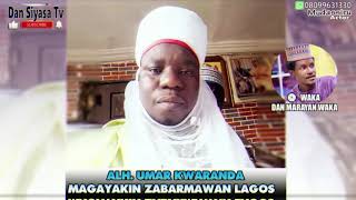 DAN MARAYAN WAKA WAKAR ALH UMAR KWARANDA MAGAYAKIN ZABARMAWAN LAGOS BY DAN SIYASA TV08099631330 [upl. by Ney823]