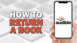 How to Return a Book on Audible Quick Tutorial [upl. by Eric101]