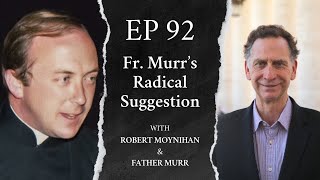 Fr Murrs Radical Suggestion [upl. by Mcnally]