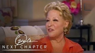 The Wind Beneath Bette Midlers Wings  Oprahs Next Chapter  Oprah Winfrey Network [upl. by Anoyk369]